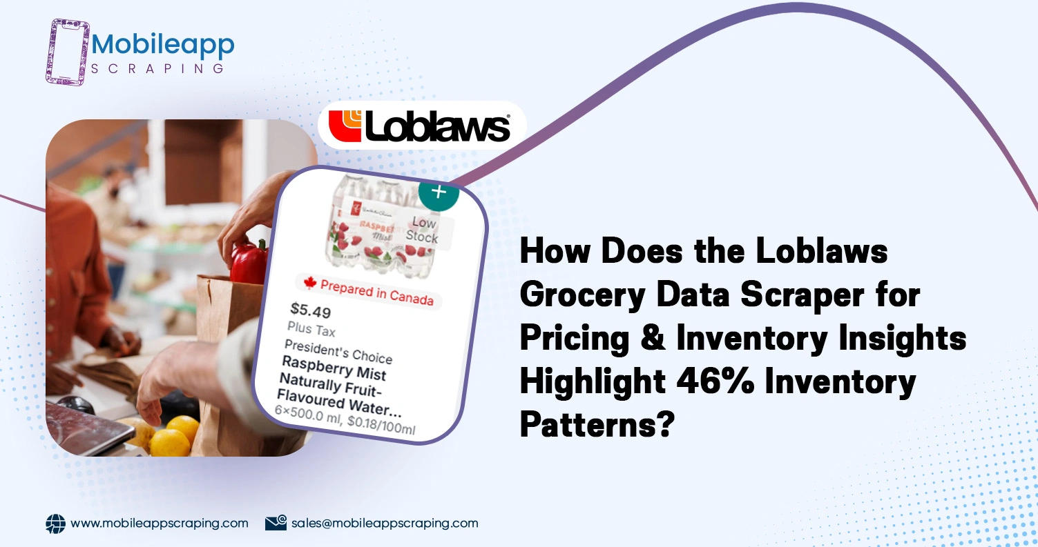 How-Does-the-Loblaws-Grocery-Data-Scraper-for-Pricing-&-Inventory-Insights-Highlight-46-Inventory-Patterns